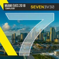 MIAMI EVES 2018 - Seveneves Compilation