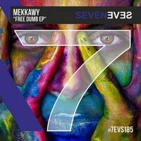 MEKKAWY - Free Dumb EP
