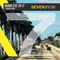 Cover: MIAMI EVE 2017 Seveneves Compilation