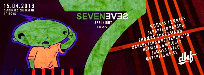 15.04.2016 - Seveneves Labelnight - Alte Damenhandschuhfabrik Leipzig